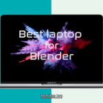 Best laptop for Blender in 2024