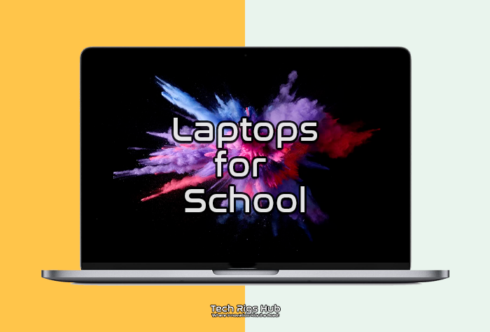 LAPTOPS FOR SCHOOL