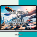 will gta 6 be cross platform