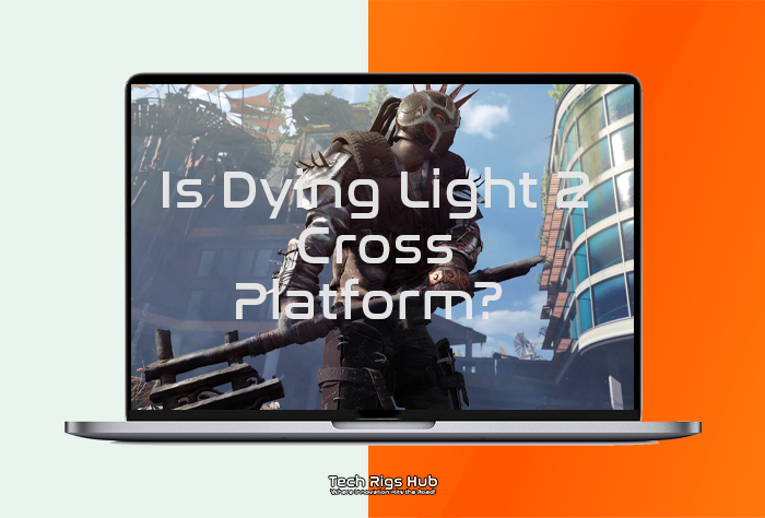 is dying light 2 cross platform